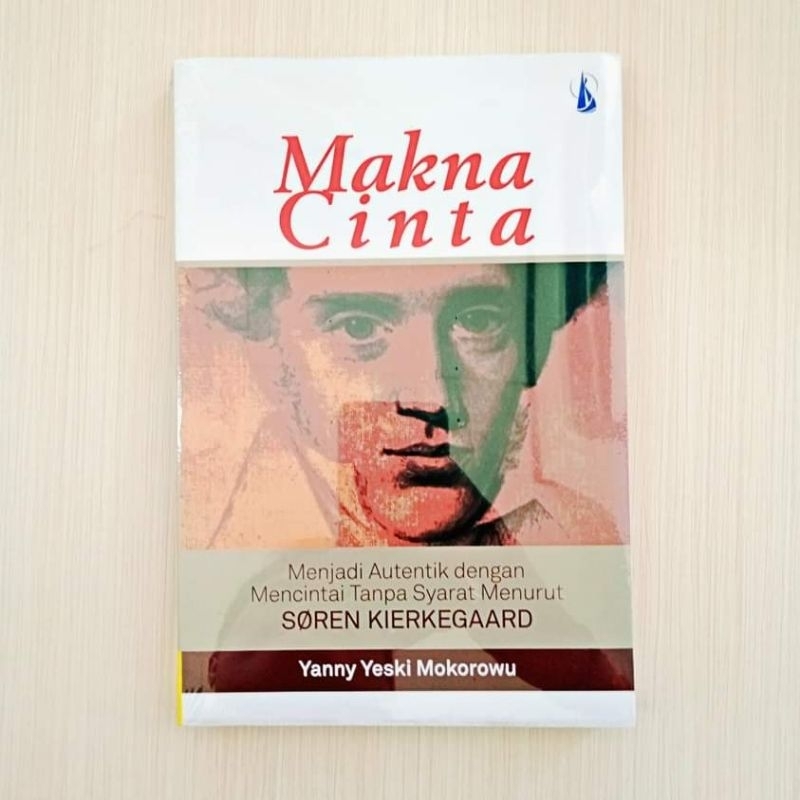 

Makna Cinta; Menjadi Autentik dengan Mencintai Tanpa Syarat Menurut Soren Kierkegaard - Yanny Yeski Mokorowu