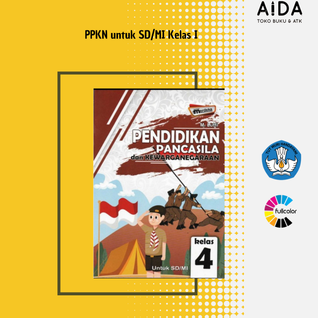 Buku pendidikan Kurikulum Merdeka SD PPKN Kelas 4 - Pendidikan Pancasila dan Kewarganegaraan Kelas I