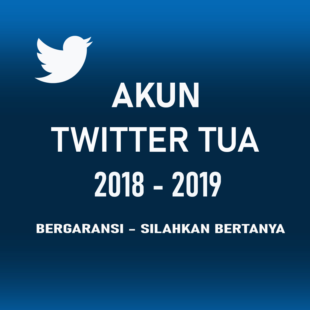 AKUN TWITTER TUA TAHUN 2018 - 2019