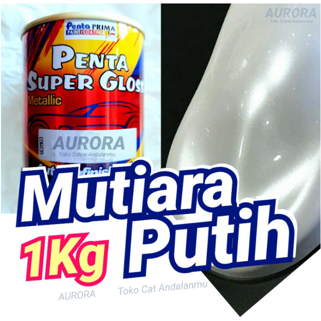 Cat Putih Mutiara 1Kilo Penta Super Gloss Pearl Sparkle White Putih Metalic Lembayung Putih Glos 1kg