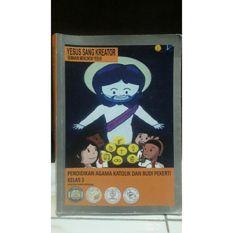 Buku Pendiddikan Agama Katolik dan Budi Pekerti kelas 3 sd / Yesus sang kreator