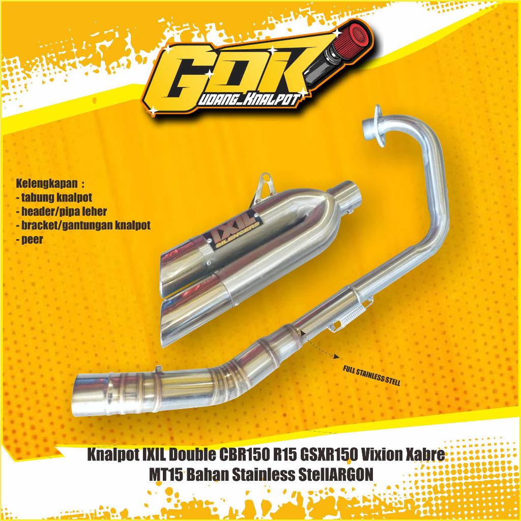 Knalpot IXIL Double CBR150 R15 GSXR150 Vixion Xabre MT15 Bahan Stainless Stell