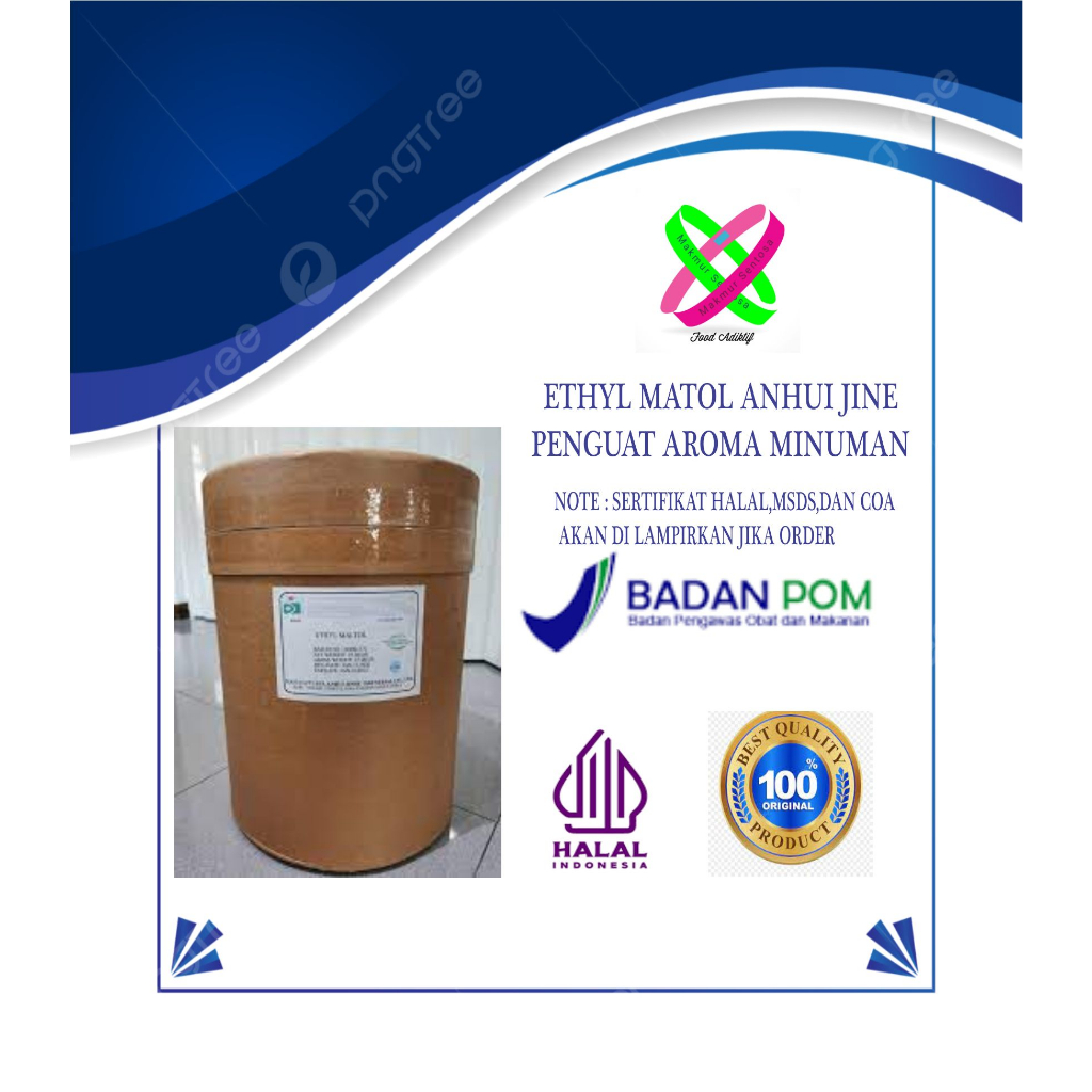 

ETHYL MATOL EX ANHUI JINHE / PENGUAT AROMA MINUMAN BERSERTIFIKAT HALAL MUI PACKINGAN 1 KG DAN 25 KG