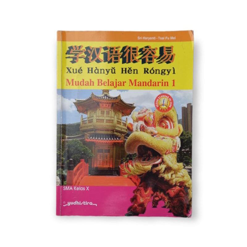 Buku Bekas Mudah Belajar Mandarin 1 SMA Kelas 10 (X) Yudhistira KTSP 2006 (Xue Hanyu Hen Rongyi)
