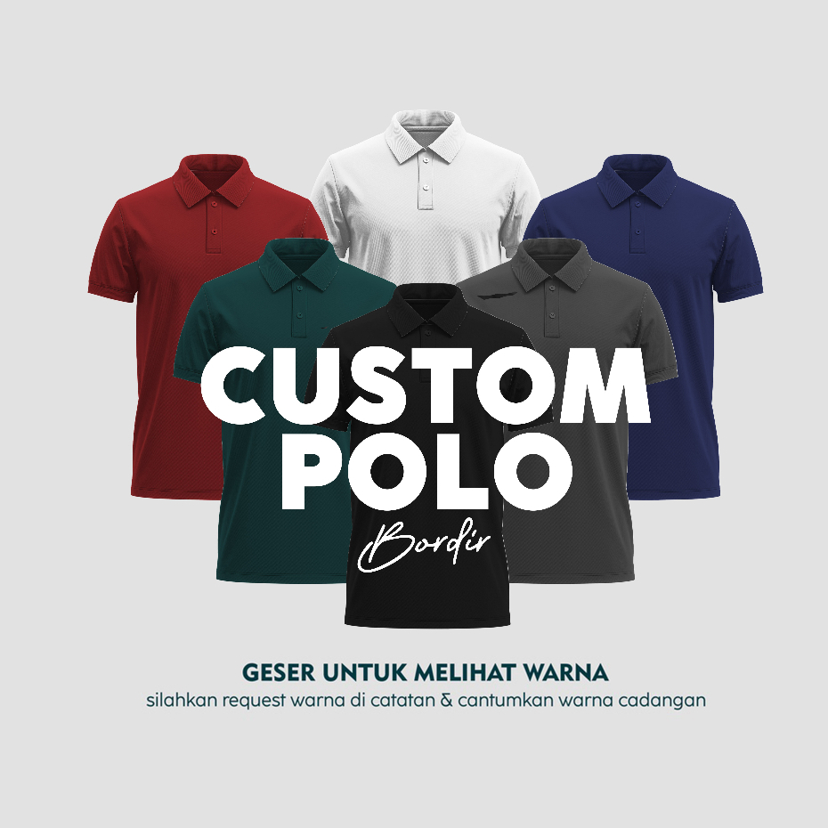 KAOS POLO ( BORDIR ) / BAJU POLO BORDIR CUSTOM / FREE DESAIN BISA SATUAN/LUSINAN
