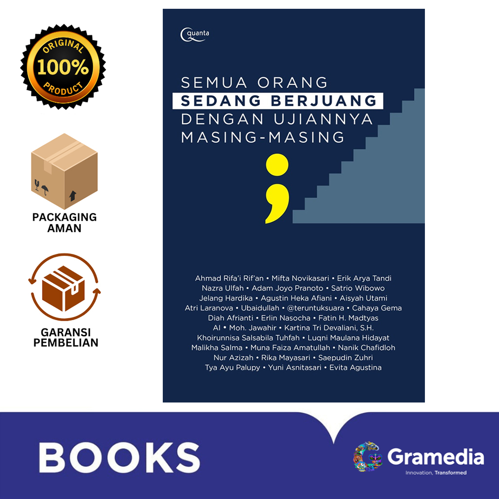 Gramedia Bali - SEMUA ORANG SEDANG BERJUANG DENGAN UJIANNYA MASING-MASING