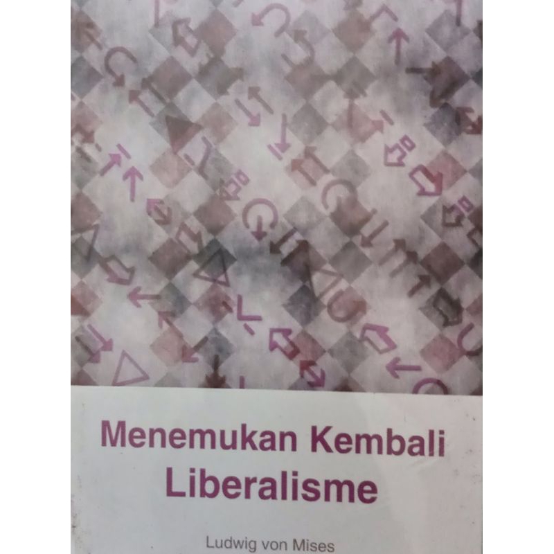 Menemukan Kembali Liberalisme - Ludwing Von Mises