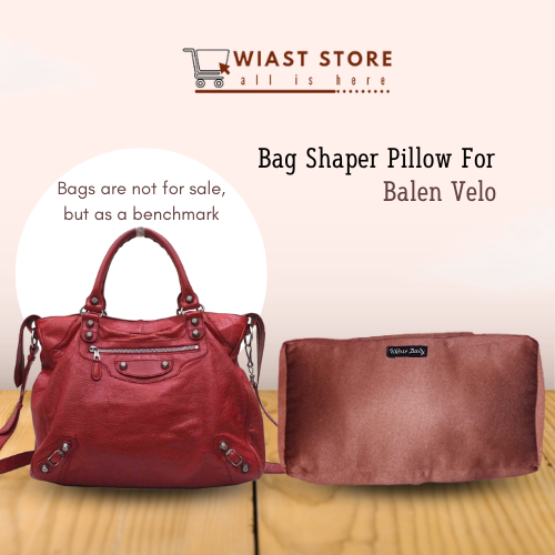 Bag Shaper untuk Tas Balenciaga Velos - Aksesoris Pembentuk Tas Premium dengan Bantal Puffer Pelindu