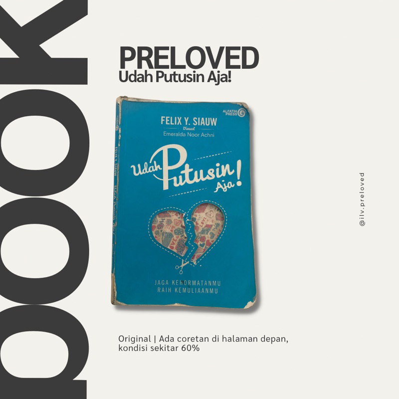 [Preloved] Udah Putusin Aja - Ust. Felix Siauw