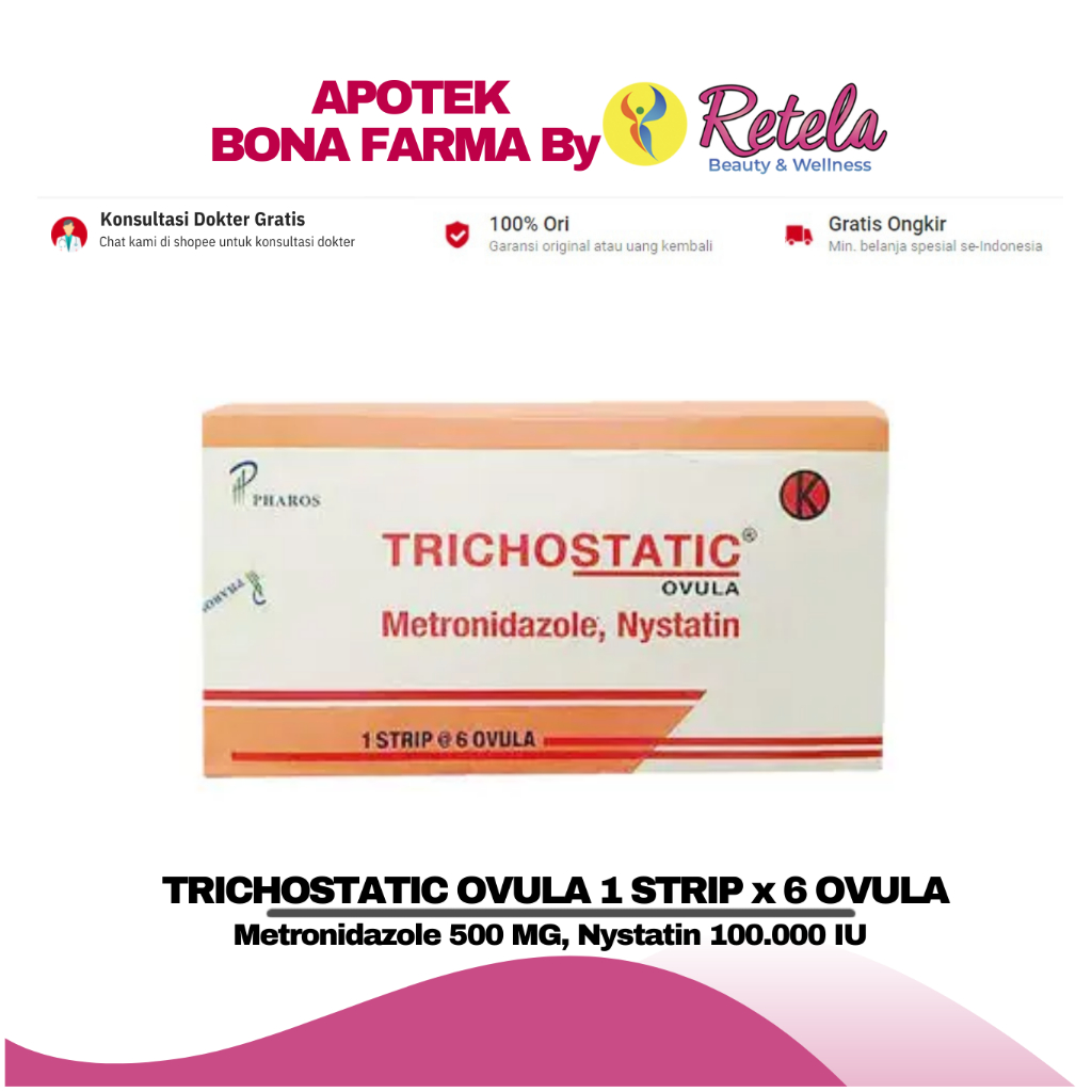 TRICHOSTATIC OVULA  1 STRIP x 6 OVULA (  Metronidazole 500 MG, Nystatin 100.000 IU )