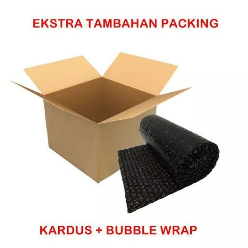 

tambahan packing bubble wrap dan kardus