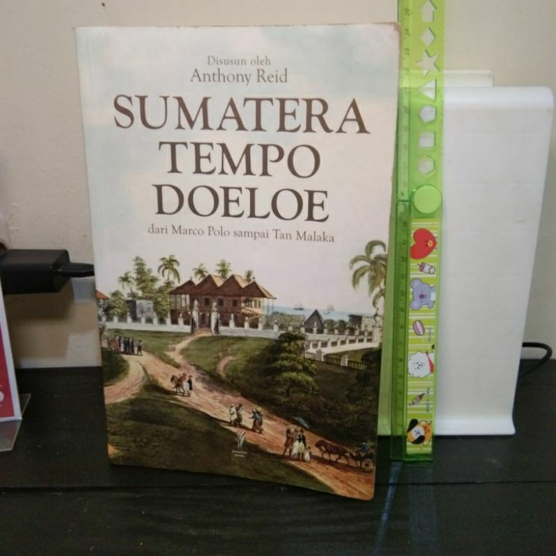 Buku SUMATERA TEMPO DOELOE dari Marco Polo sampai Tan Malaka oleh Anthony Reid