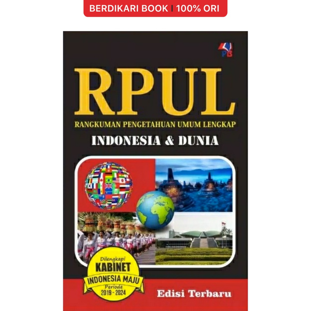 Berdikari - RPUL Indonesia Dan Dunia Dilengkapi Kabinet Indonesia Maju 2019 - 2024 Edisi Terbaru - P