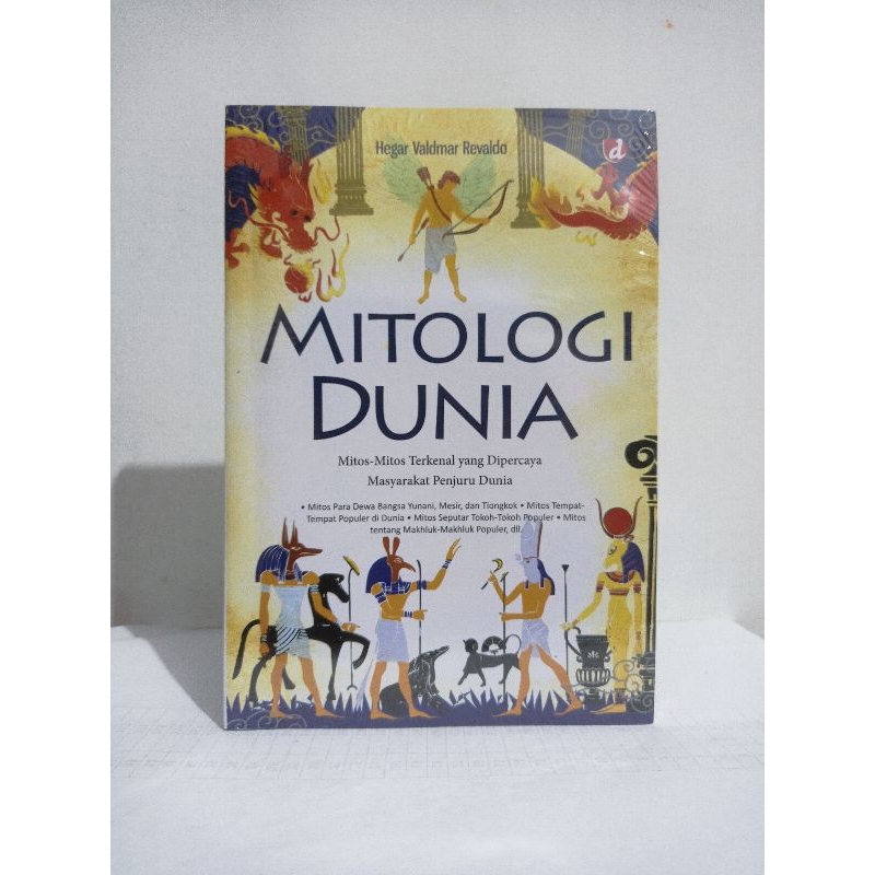 Buku Mitologi Dunia : Mitos-Mitos Terkenal yang Dipercaya Masyarakat Penjuru Dunia