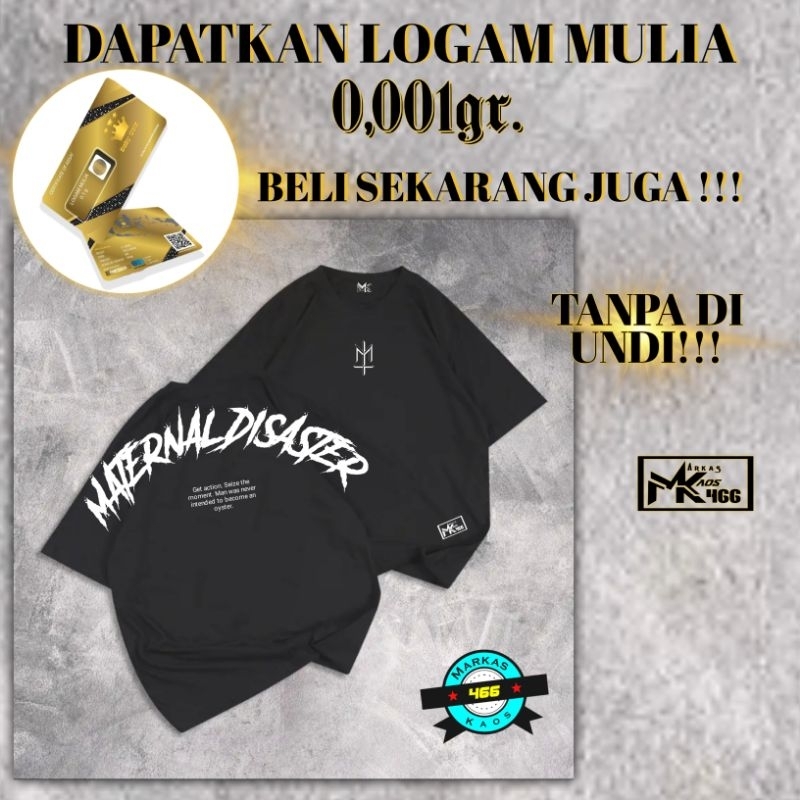COD || KAOS OVERSIZE MATERNAL DISASTER || T SHIRT OVERSIZE MATERNAL DISASTER || Kaos Pria Maternal |