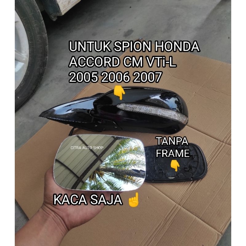 Kaca Spion Honda Accord 2005 2006 2007 Cm VTi-L Kiri Reffil