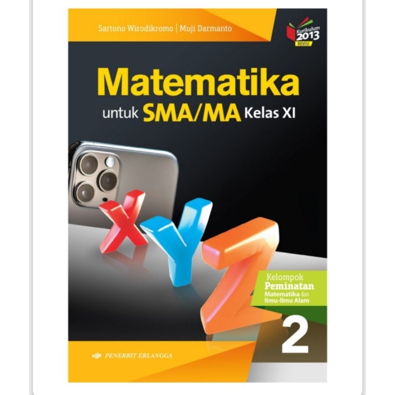 

Matematika XYZ SMA kelas 2/XI Peminatan kurikulum 2013/K13 (original)