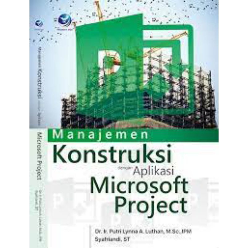 

Manajemen Konstruksi Dengan Aplikasi Microsoft Project - Syafriandi