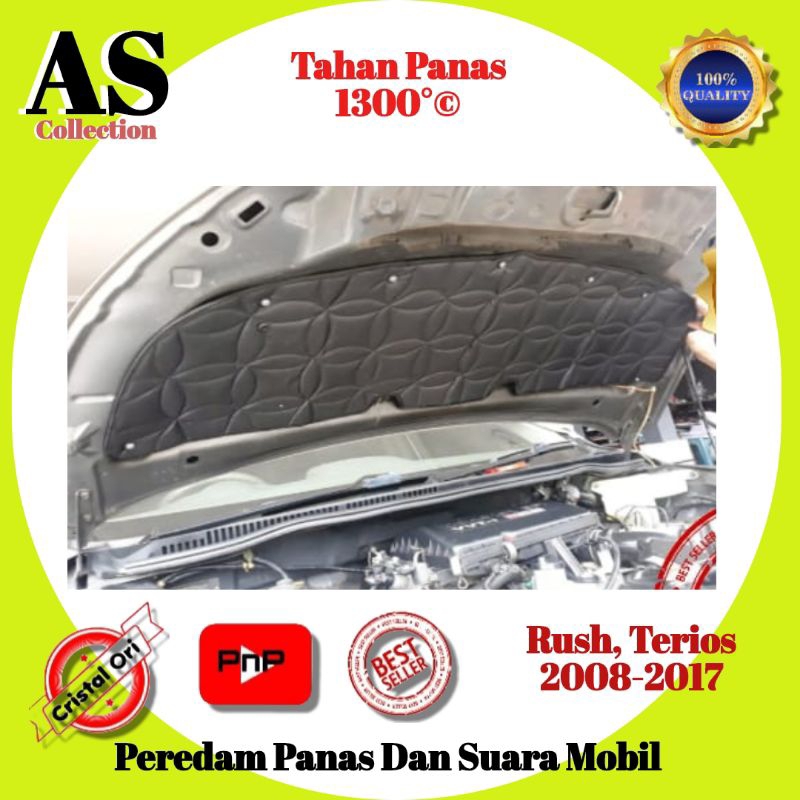 Peredam Suara dan panas kap Mesin Mobil Rush/Terios 2005-2020