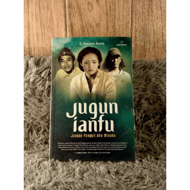 jugun ianfu - Jangan Panggil Aku Miyako - E. Rokajat Asura