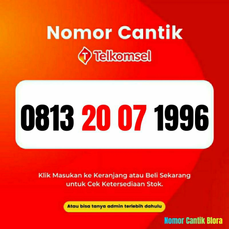Nomor Cantik Simpati Nomer Cantik Simpati Tanggal Bulan Tahun Lahir Juli 2007 20 07 1996