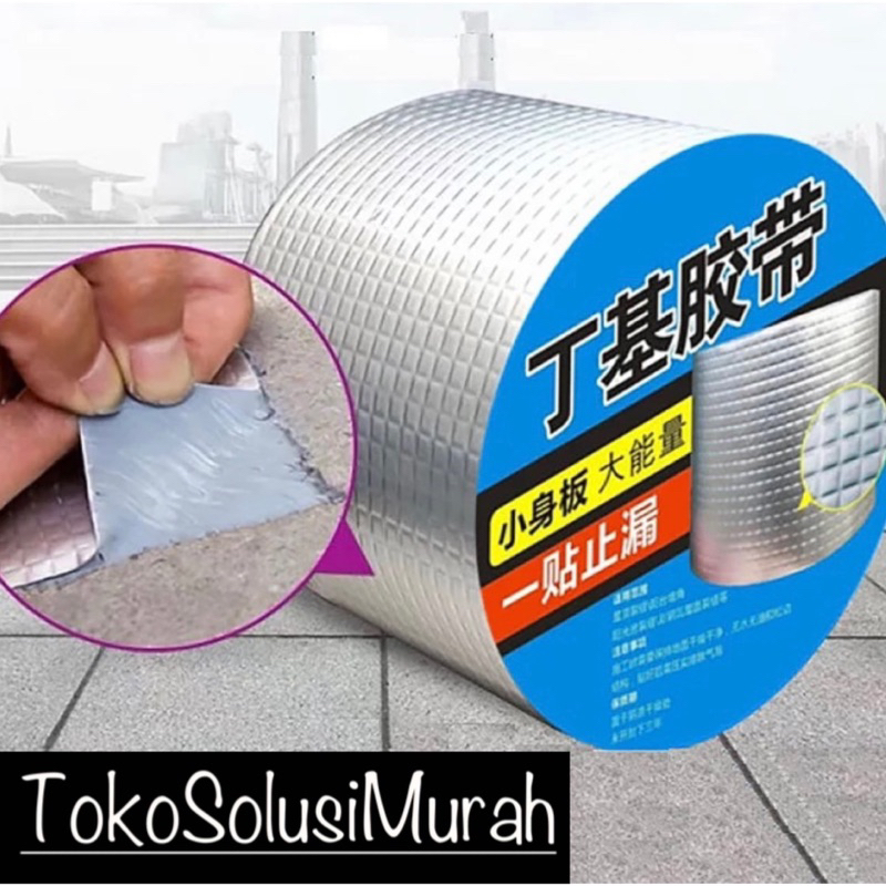 LAKBAN ANTI BOCOR ALUMINIUM ALUMUNIUM FOIL TAPE ANTI BOCOR BUTYL WATERPROOF TAHAN PANAS