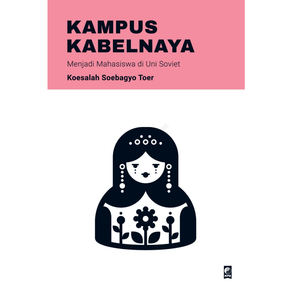 Kampus Kabelnaya - Koesala Soebagyo Toer