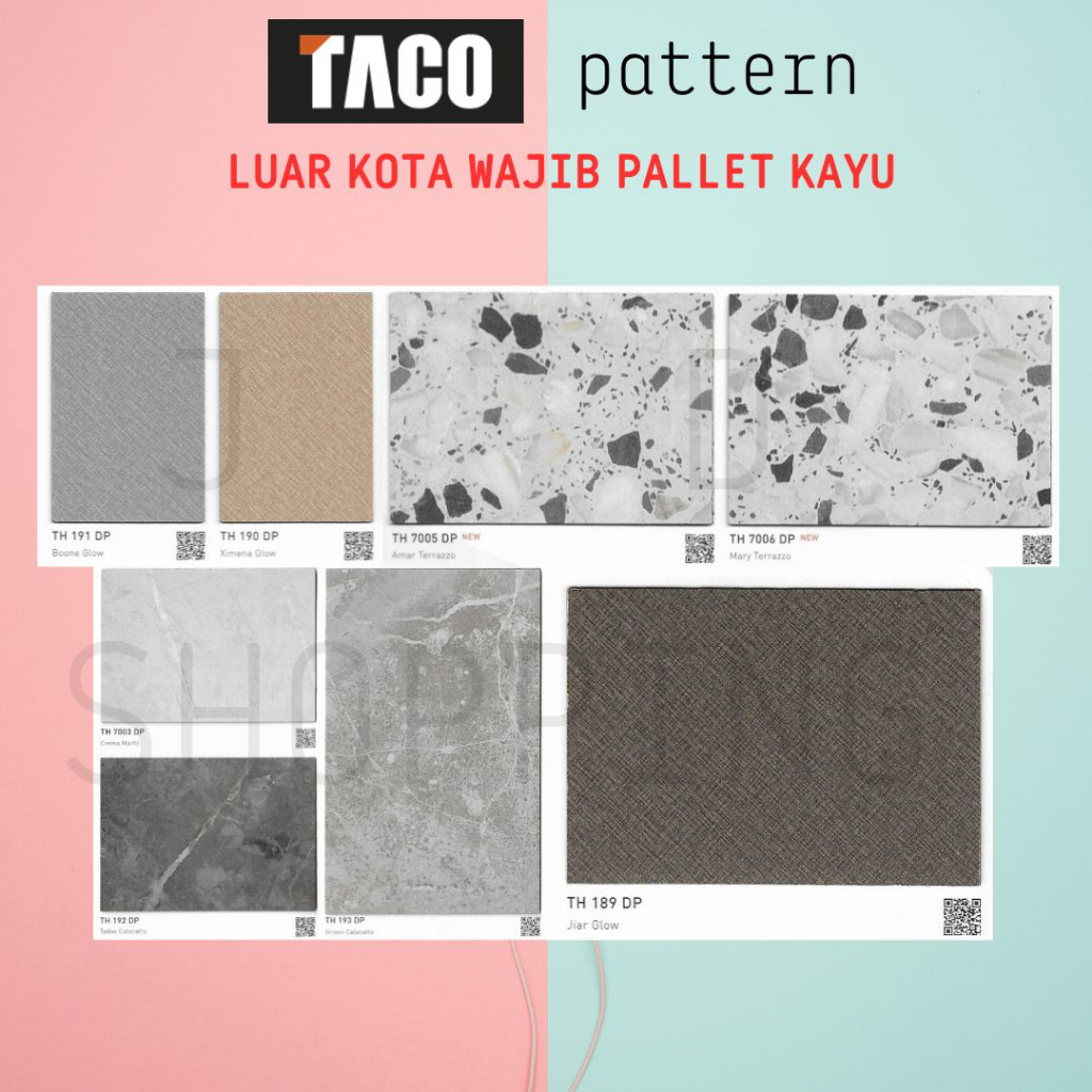 (LUAR KOTA WAJIB PALLET KAYU) HPL TACO PATTERN TH 189/190/191/193/192  TH 7003/7005/7006 DP