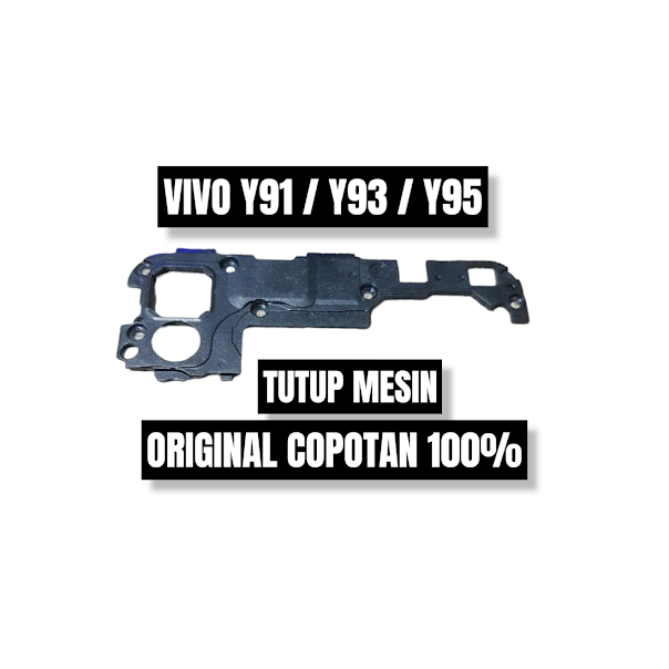 TUTUP MESIN VIVO Y91 / Y93 / Y95 ORI COPOTAN