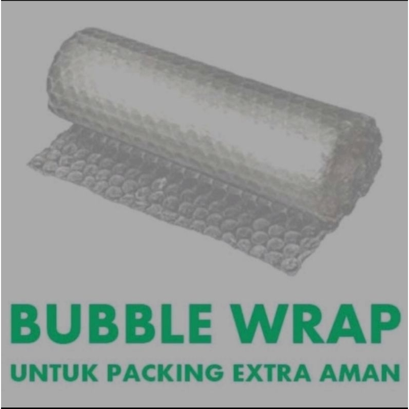 

BUBBLE WRAP tambahan packing biar aman