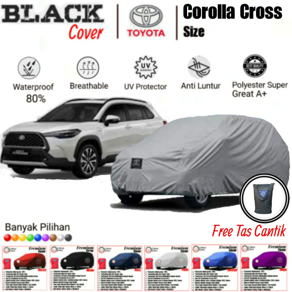 Cover Mobil Corolla Cross, Cover Mobil Waterproof, Cover Mobil Polyster Super Great A, Cover Mobil Anti Luntur, Cover Mobil Premium