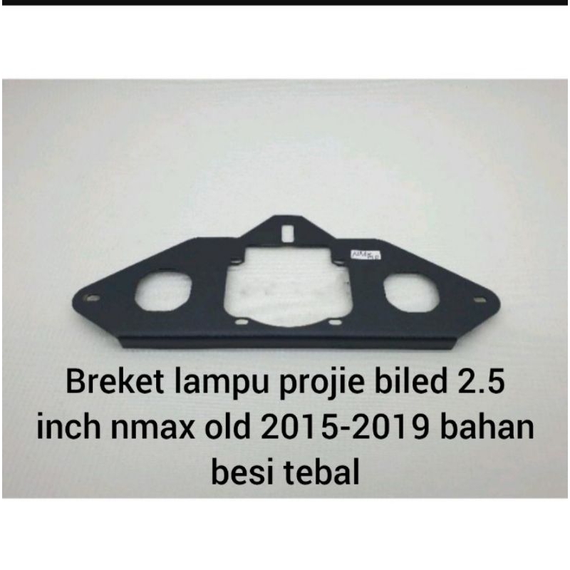 BREKET LAMPU PROJIE BILED AES 2.5 INCH 3 IN 1 NMAX OLD 2015-2019 BAHAN BESI TEBAL