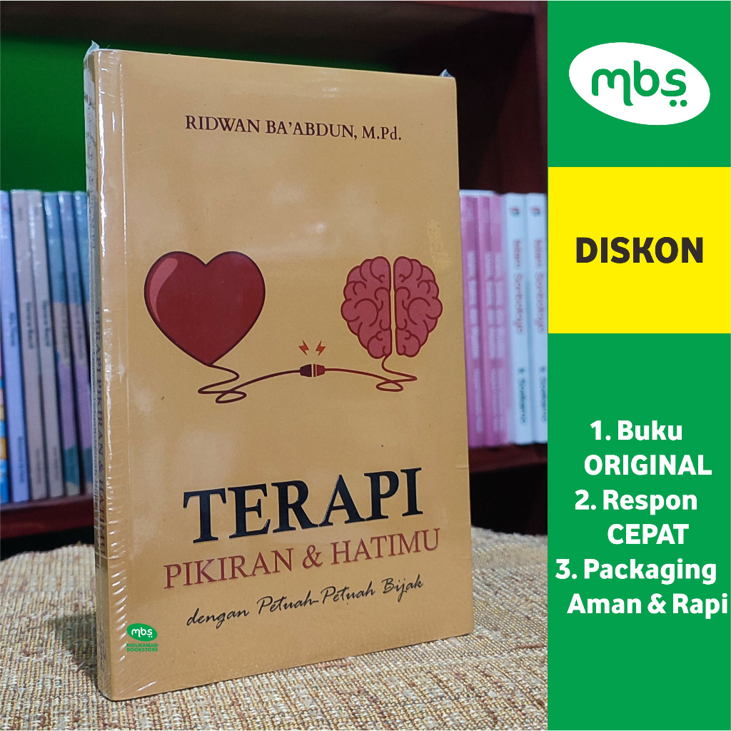 BUKU TERAPI PIKIRAN & HATIMU DENGAN PETUAH-PETUAH BIJAK - Ridwan Ba'abdun, M.Pd.