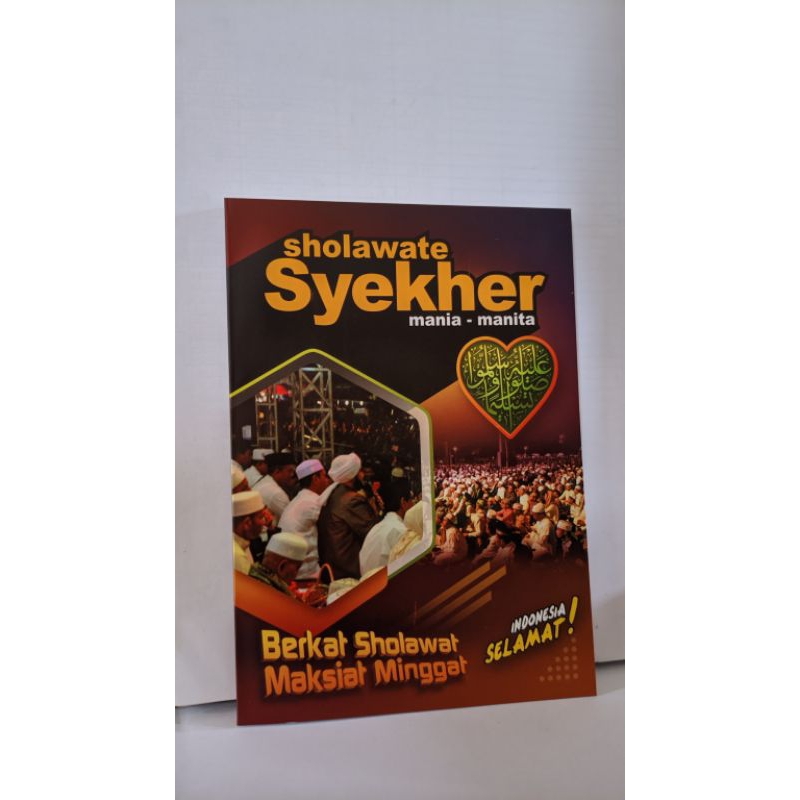 Sholawat Syekher Mania Soft Cover/Sholawat Syekher Mania Berkat Sholawat Maksiat Minggatt.