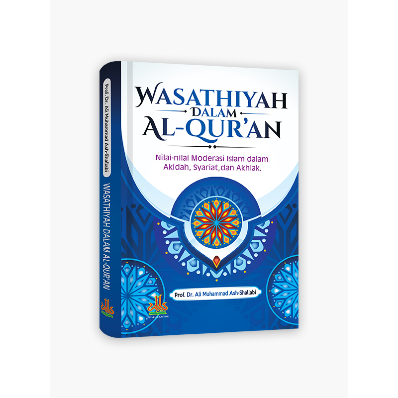 

Wasathiyah Dalam Al-Qur'an - pustaka al kautsar