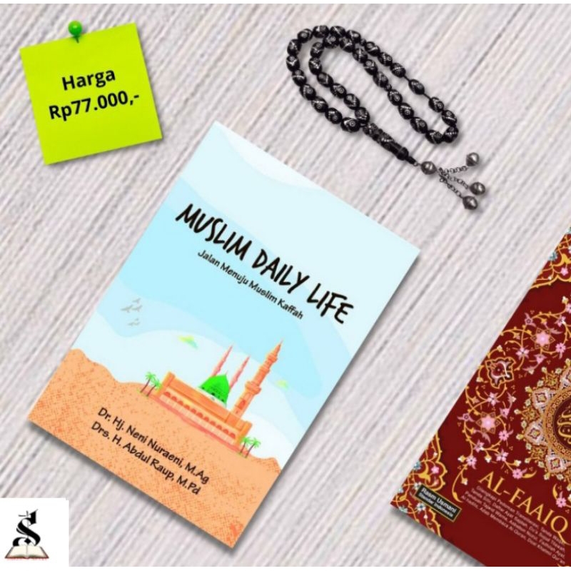 BUKU MUSLIM DAILY LIFE: JALAN MENUJU MUSLIM KAFFAH
