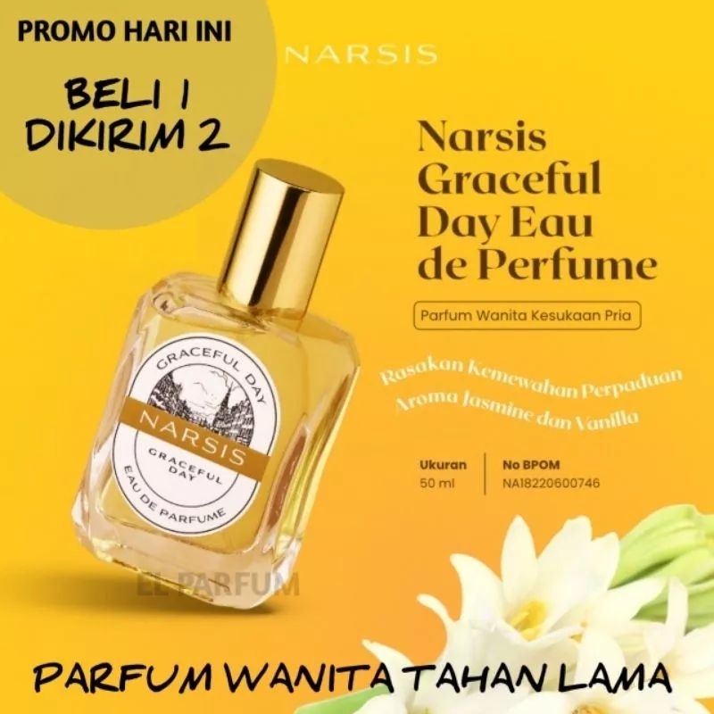 PROMO COD BELI 1 DAPAT 2 PCS PARFUM NARSIS GRACEFUL DAY EAU DE PARFUM / PARFUM WANITA KESUKAAN PRIA 30 ML