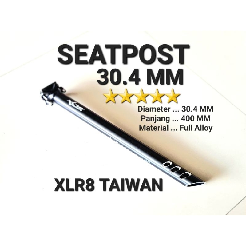 Seatpost 30.4 mm XLR8 alloy 30.4 x 400 mm.  tiang saddle 40 cm