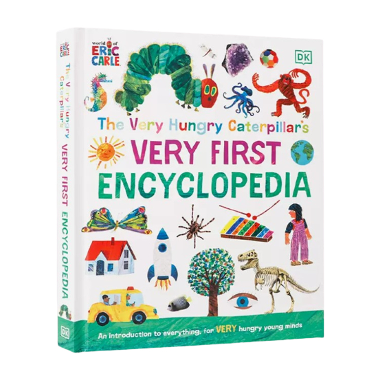The Very Hungry Caterpillar's Very First Encyclopedia : An Introduction to Everything, for VERY Hung