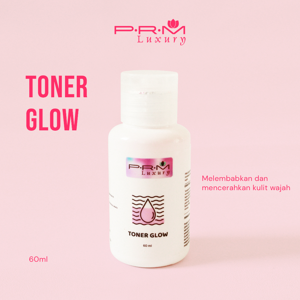 TONER SERIES GLOW PRM LUXURY &amp; GLOW LUXURY SKINCARE BPOM