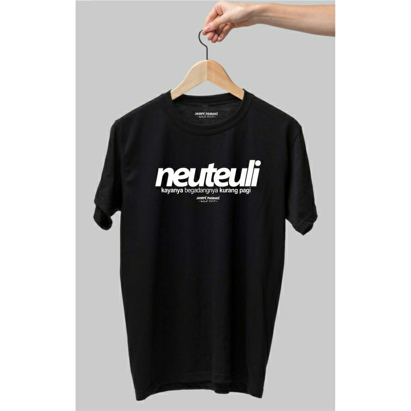 Kaos Tulisan Sunda Jampepamake NEUTEULI