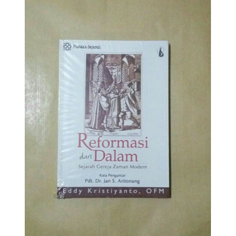 Reformasi dari Dalam - Sejarah Gereja Zaman Modern - Eddy Kristiyanto, OFM.