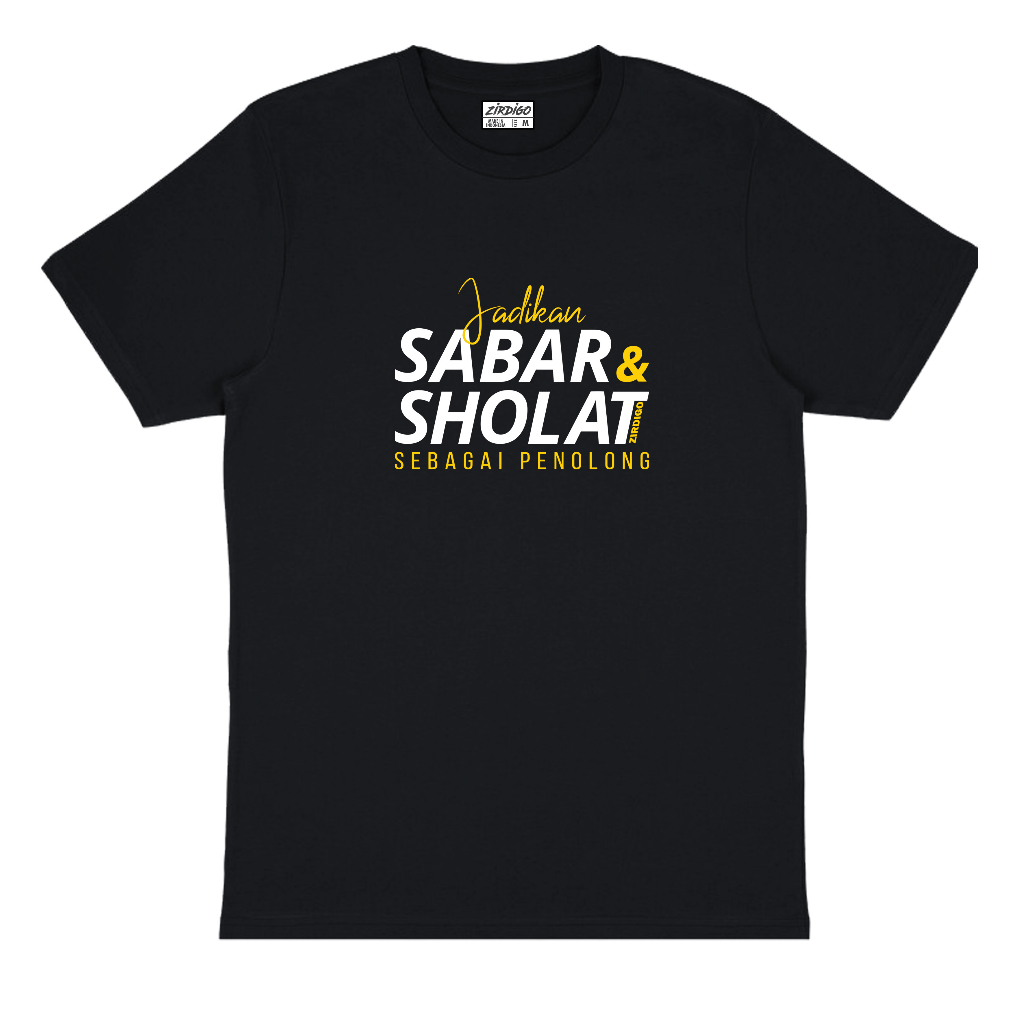 Zirdigo Baju Kaos Distro Sabar &amp; Sholat Lengan Pendek Print Quality