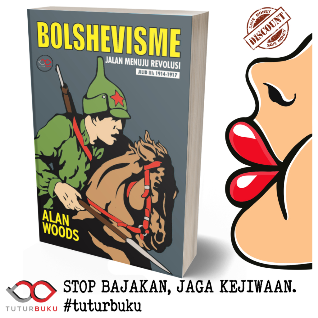 Bolshevisme Jalan Menuju Revolusi Jilid 3 : 1914 - 1917 Alan Woods