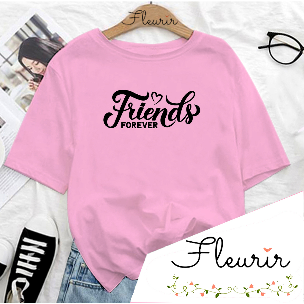 FLEURIR - COD KAOS WANITA PRIA REMAJA DEWASA UNISEX TSHIRT JUMBO OOTD LENGAN PENDEK OVERSIZE FRIENDS FOREVER