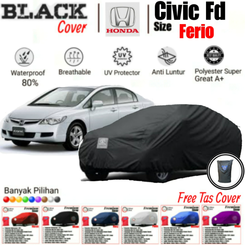 Cover Mobil Honda Civic FD/ Cover Mobil Civic FD/ Cover Mobil Civic FD, Cover Mobil Waterproof, Cover Mobil Polyster Super Great A, Cover Mobil Anti Luntur, Cover Mobil Premium