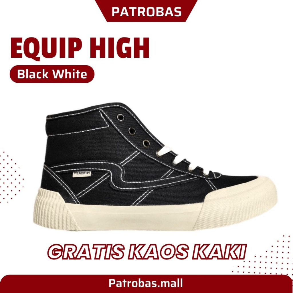 Sepatu Patrobas Equip High Black White Original (FREE KAOS KAKI)
