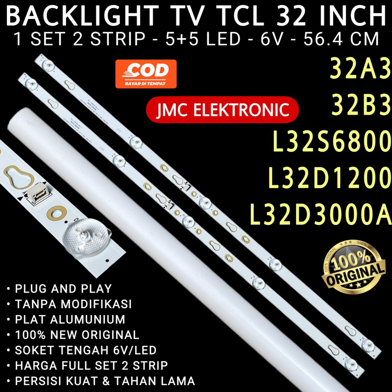 BACKLIGHT TV TCL L32D1200 L32D3000A L32D3000 L32S6800 32A3 32B3 32D3000 32D3000A 32D1200 32S6800 32A3 32B3 30TC320034 LAMPU LED 32 INC 5K 6V