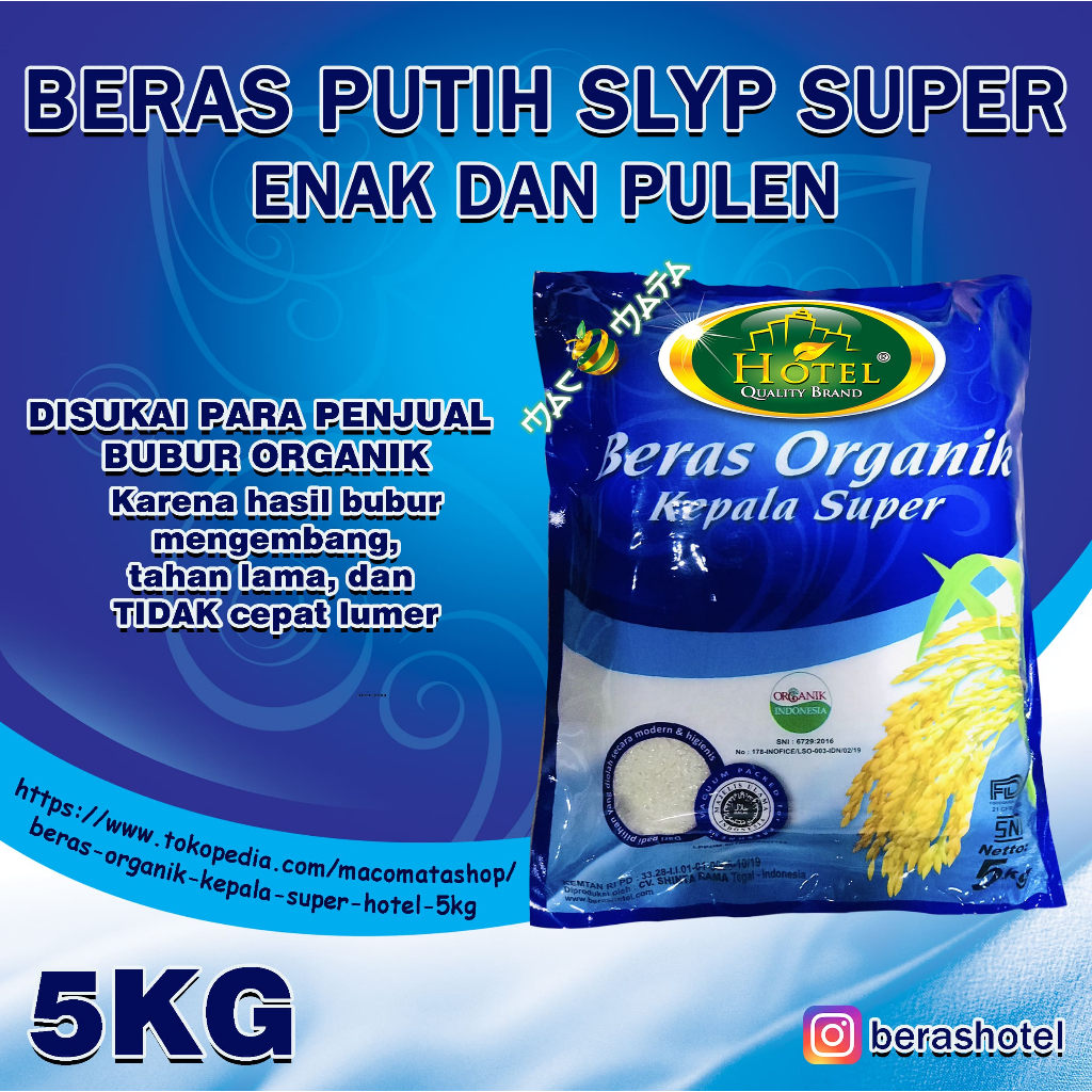 

Beras Organik Kepala Super SLYP 5 kg - Beras Organik IR Kepala Super 5kg- HOTEL Organic Rice SLYP - BERAS HOTEL Organik SLYP Kepala Super