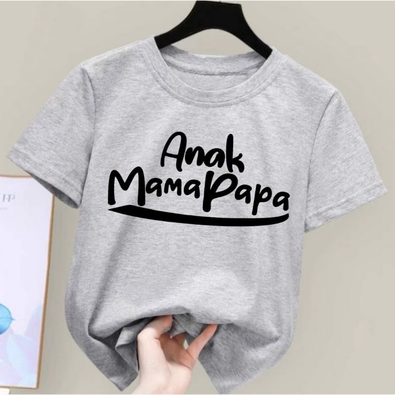 Dunia.Oblong - Kaos Anak Tulisan Anak Mama Papa Baju Anak Unisex Cowok/Cewek Kaos Anak Laki Laki Dan Perempuan Usia 2 sampai 10 Tahun